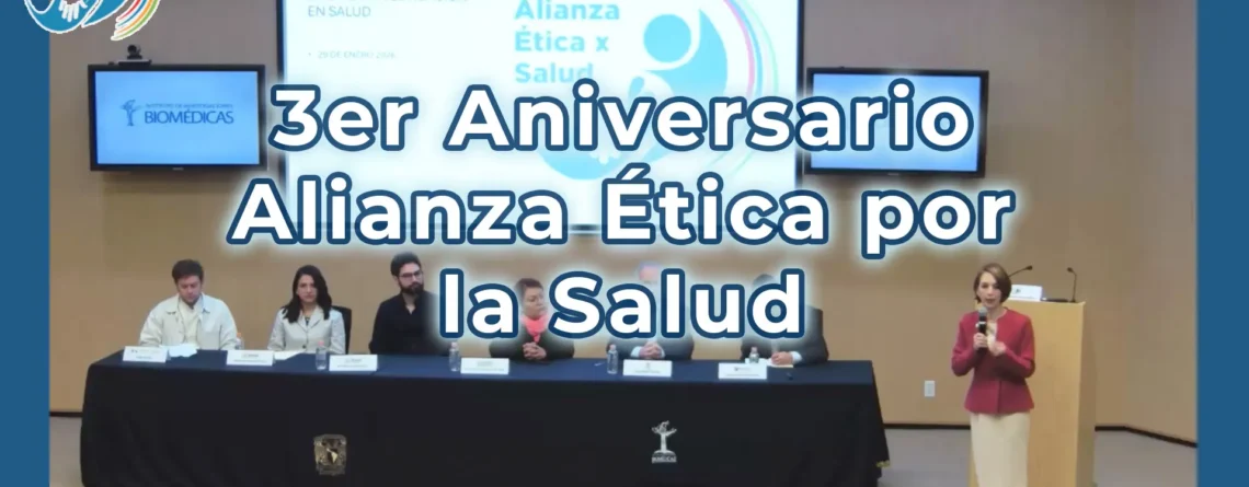 ercer aniversario de la Alianza Ética por la Salud celebrado el 29 de enero de 2026 en el Instituto de Investigaciones Biomédicas de la UNAM.