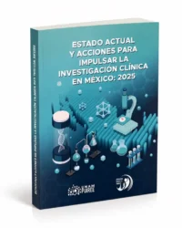 Estado Actual y Acciones para Impulsar las Investigación Clínica en México